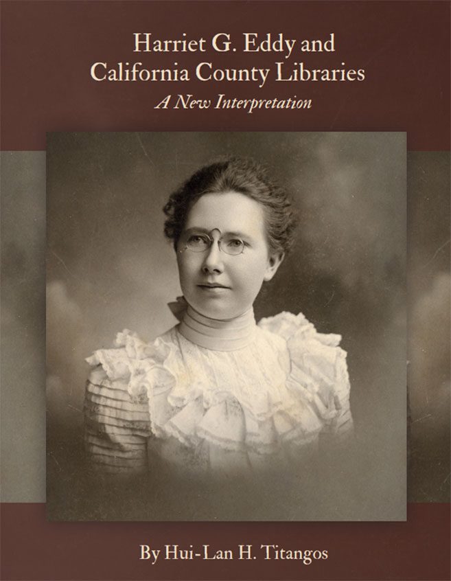 Harriet G Eddy and California County Libraries A New Interpretation